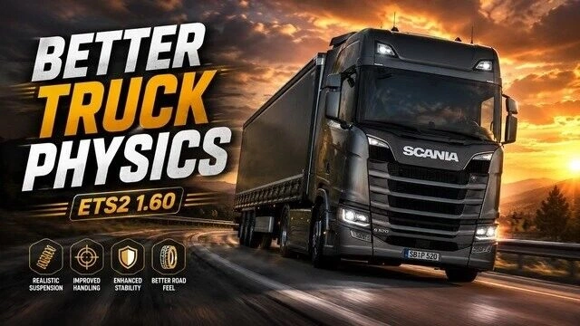 ETS2 1.60 Better Truck Physics
