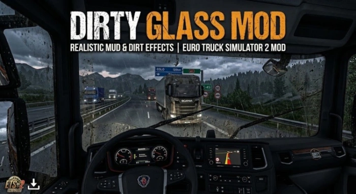ETS2 1.60 Realistic Dirty Windshield & Mud Mod