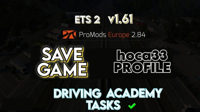 ETS2 1.61 ProMods Europe V2.84 Full Savegame