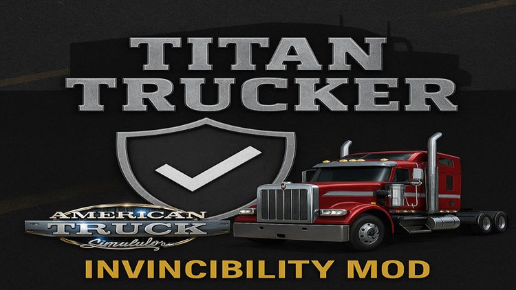 ATS Titan Trucker No Damage Invincibility Mod V1.9 (1.58)